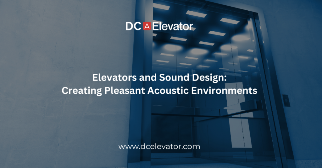 Elevators and Sound Design: Creating Pleasant Acoustic Environments Featured Image