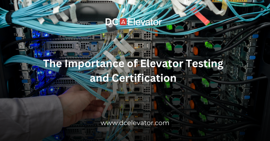 The Importance of Elevator Testing and Certification Featured Image