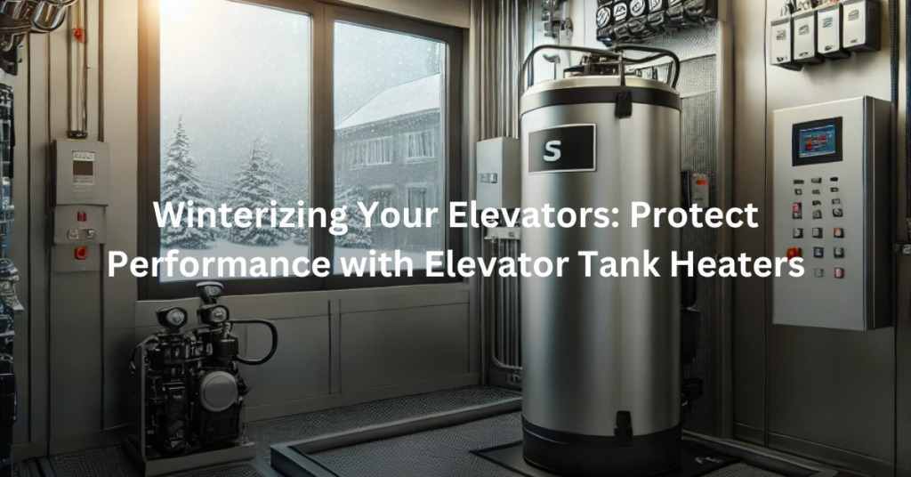 Winterizing Your Elevators: Protect Performance with Elevator Tank Heaters Featured Image